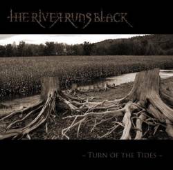 The River Runs Black : Turn of the Tides